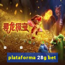 plataforma 28g bet